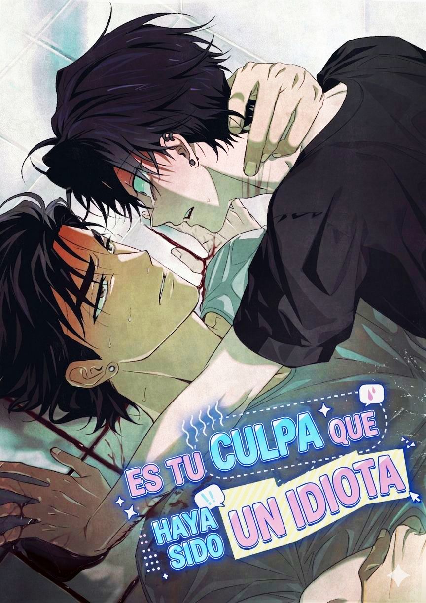 es-tu-culpa-que-haya-sido-un-idiota-thumb
