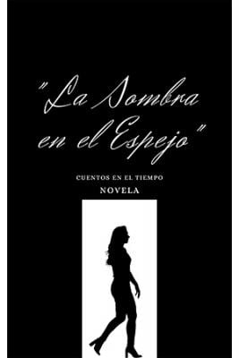 La_Sombra_En_El_Espejo_Novela1635.jpg