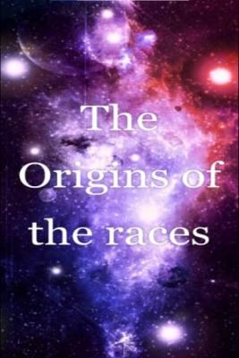 The_Origins_Of_The_Races_Novela4712.jpg