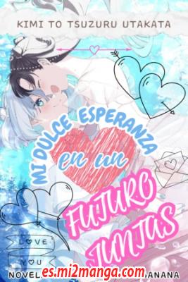 Mi_Dulce_Esperanza_En_Un_Futuro_Juntas_Kimi_To_Tsuzuru_Utakata_Novela5842.jpg