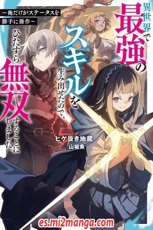 isekai-de-saikyou-no-skill-wo-umidaseta-node-hitasura-musou-suru-koto-ni-shimashita-ore-dake-ga-status-wo-katte-ni-sousa-b2zz58h7