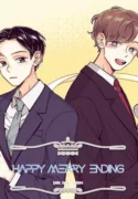 Happy Merry Ending ( 2018 - 2020 ) Happy Merry Ending En un salón de bodas, Lee Seungjun, que trabaja a tiempo parcial cantando en eventos matrimoniales, y Song Jaehyun, que trabaja como anfitrión a tiempo parcial, extrañamente se cruzan con frecuencia. "Habla demasiado y está cansado, pero su cara es mi gusto..." ¡¿Puede realmente alejarse de este hombre ?! Ficha en Otakuteca Géneros Boys Love Romance Recuentos de la vida Drama Estado Finalizado Títulos alternativos ハッピーメリーエンディング 해피메리엔딩 Sinónimos Happy Merry Ending