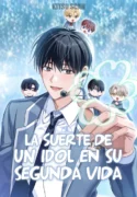 La Suerte De Un Idol En Su Segunda Vida