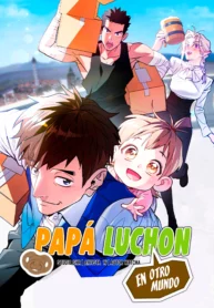 Papá luchón en otro mundo