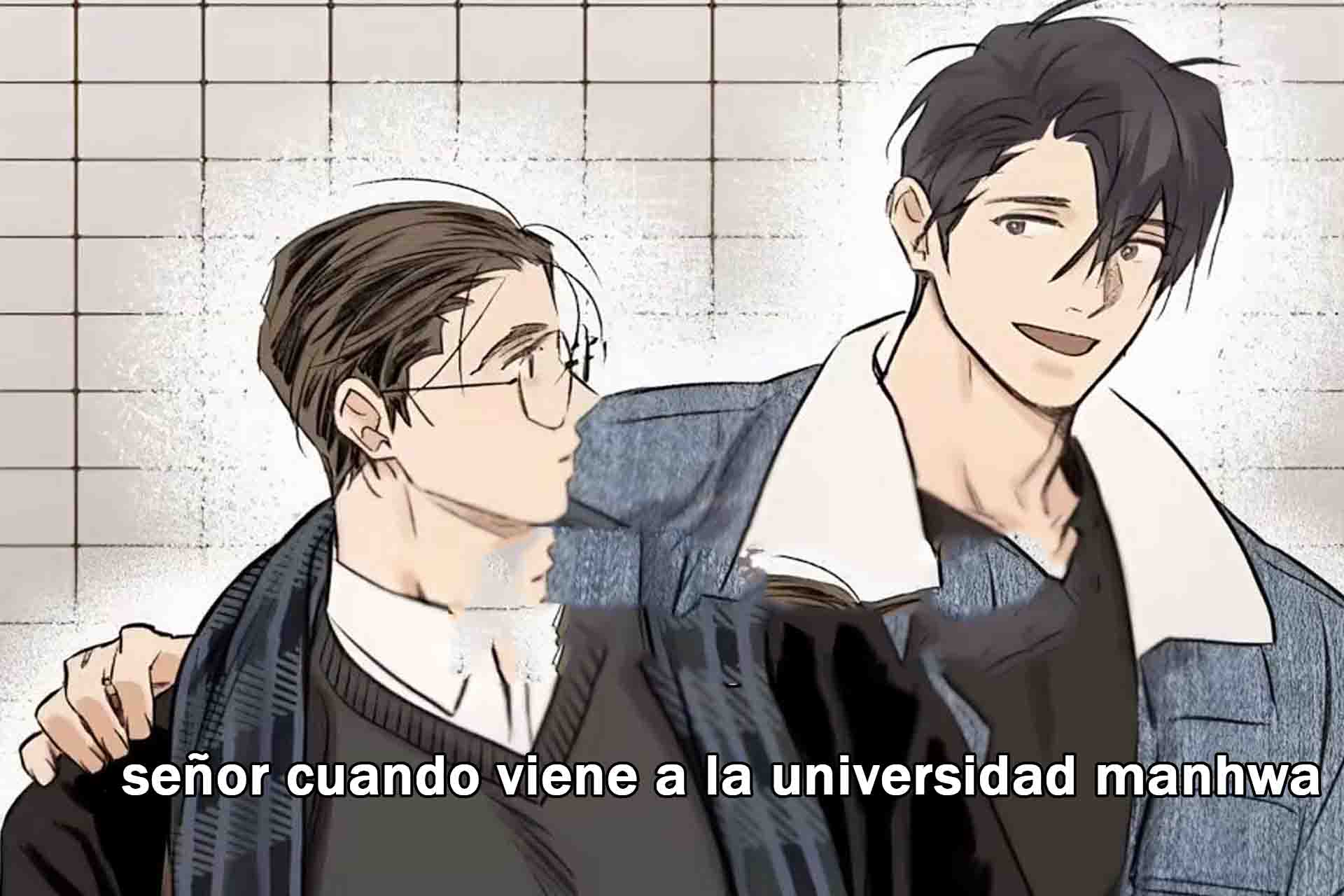 señor cuando viene a la universidad manhwa