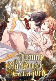 ¡Convertiré Al Perro Rabioso En Un Noble!